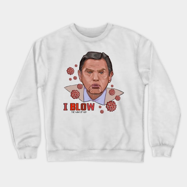 Kenneth Copeland : I blow the wind of god covid - 19 Crewneck Sweatshirt by artbysavi